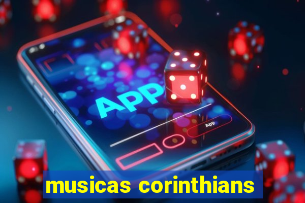 musicas corinthians